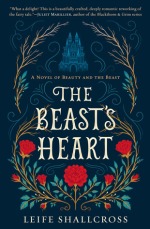 Book cover: The title "The Beast's Heart" is written out in ornate writing surrounded by rambling red roses. At the bottom of the image they are in bud, a little further up in full bloom, and at the top, bare branches. Above the words, and surrounded by bare winter branches is a picture of a fairy tale castle.